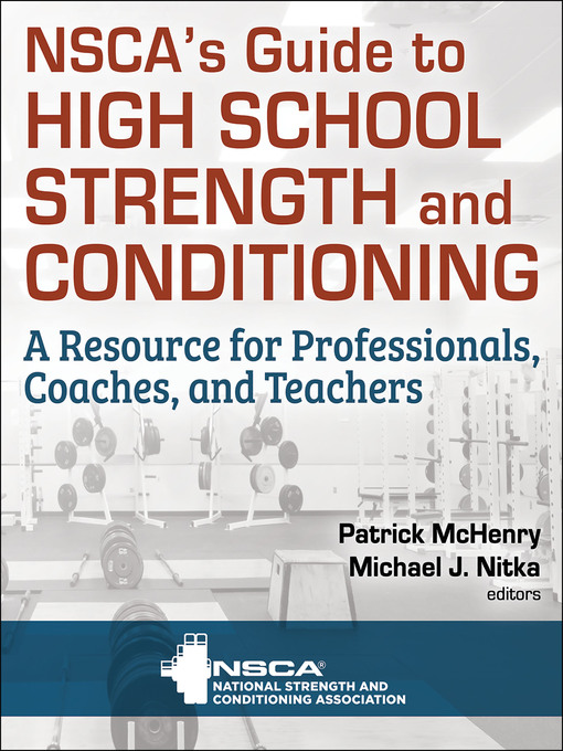 Title details for NSCA's Guide to High School Strength and Conditioning by NSCA -National Strength & Conditioning Association - Available